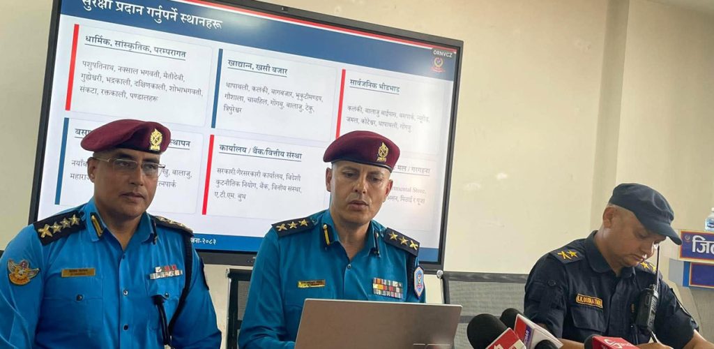 काठमाडौंमा चाडपर्वलक्षित सुरक्षा योजना : साढे तीन हजार प्रहरी परिचालन